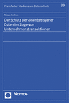 Niclas Krohm - Der Schutz personenbezogener Daten im Zuge von Unternehmenstransaktionen